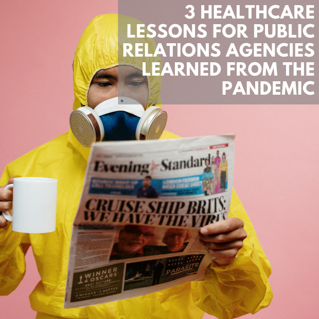 3 Healthcare Lessons For Public Relations Agencies Learned From The Pandemic