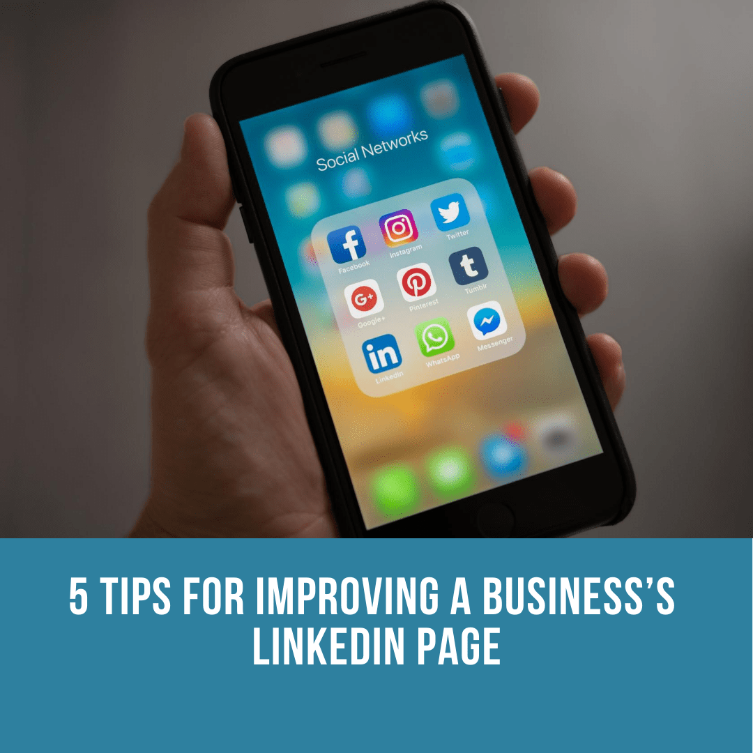 5 Tips for Improving a Business’s LinkedIn Page