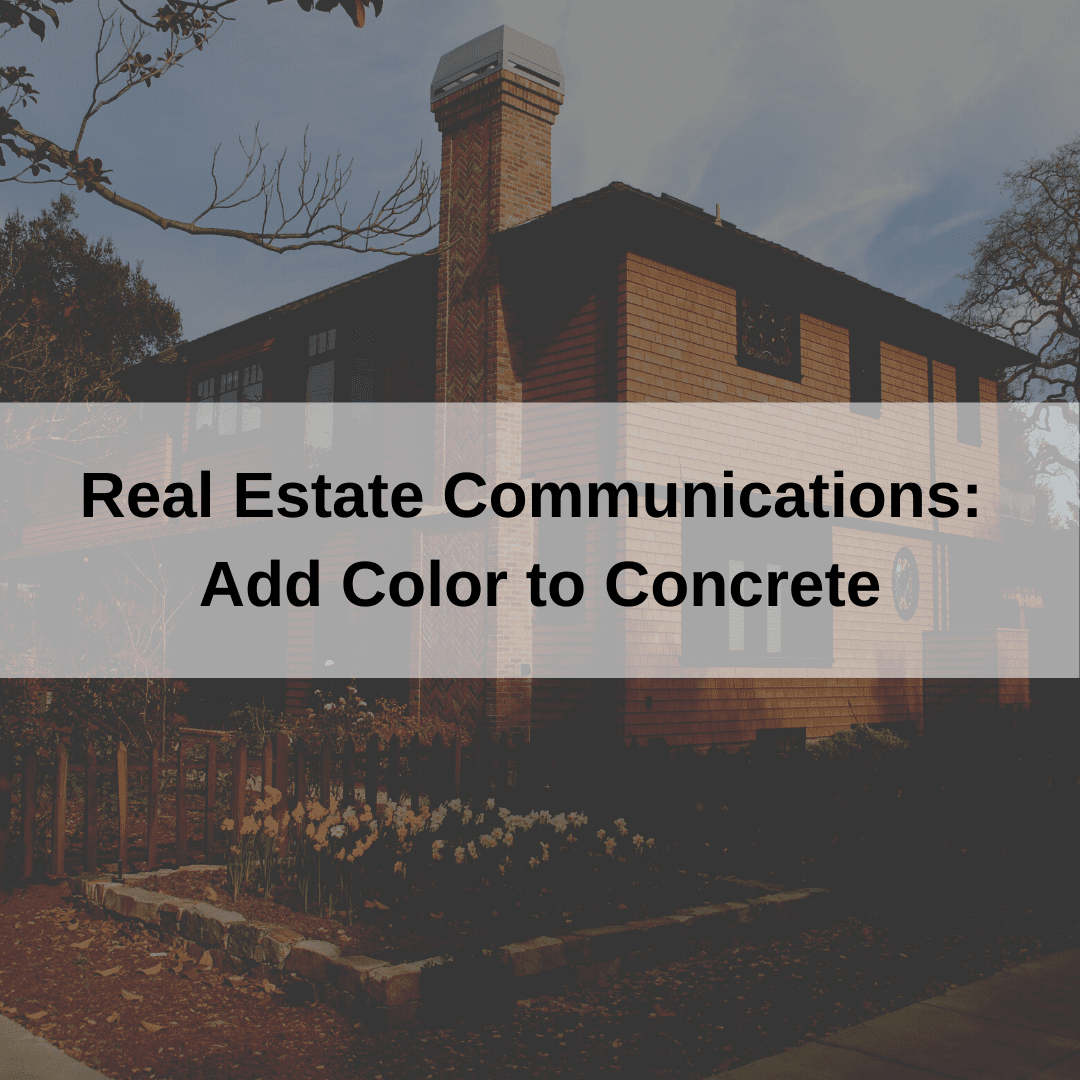 Real Estate Communications: Add Color to Concrete
