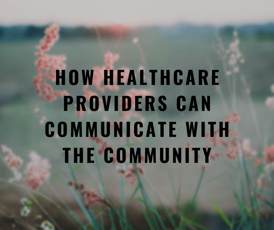 How Healthcare Providers Can Communicate With The Community