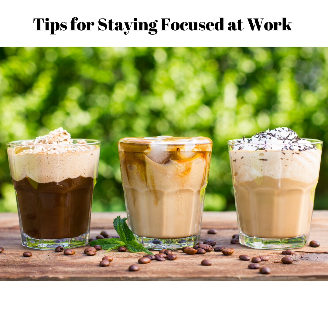 Tips for Staying Focused at Work