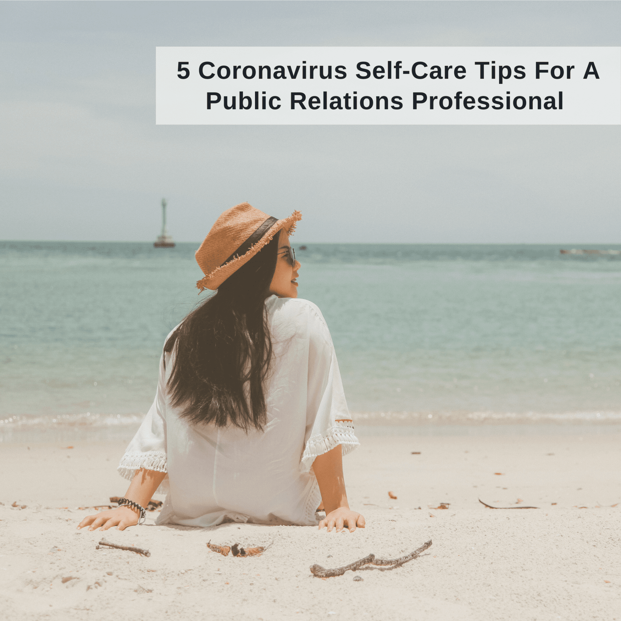 5 Coronavirus Self-Care Tips For A Public Relations Professional