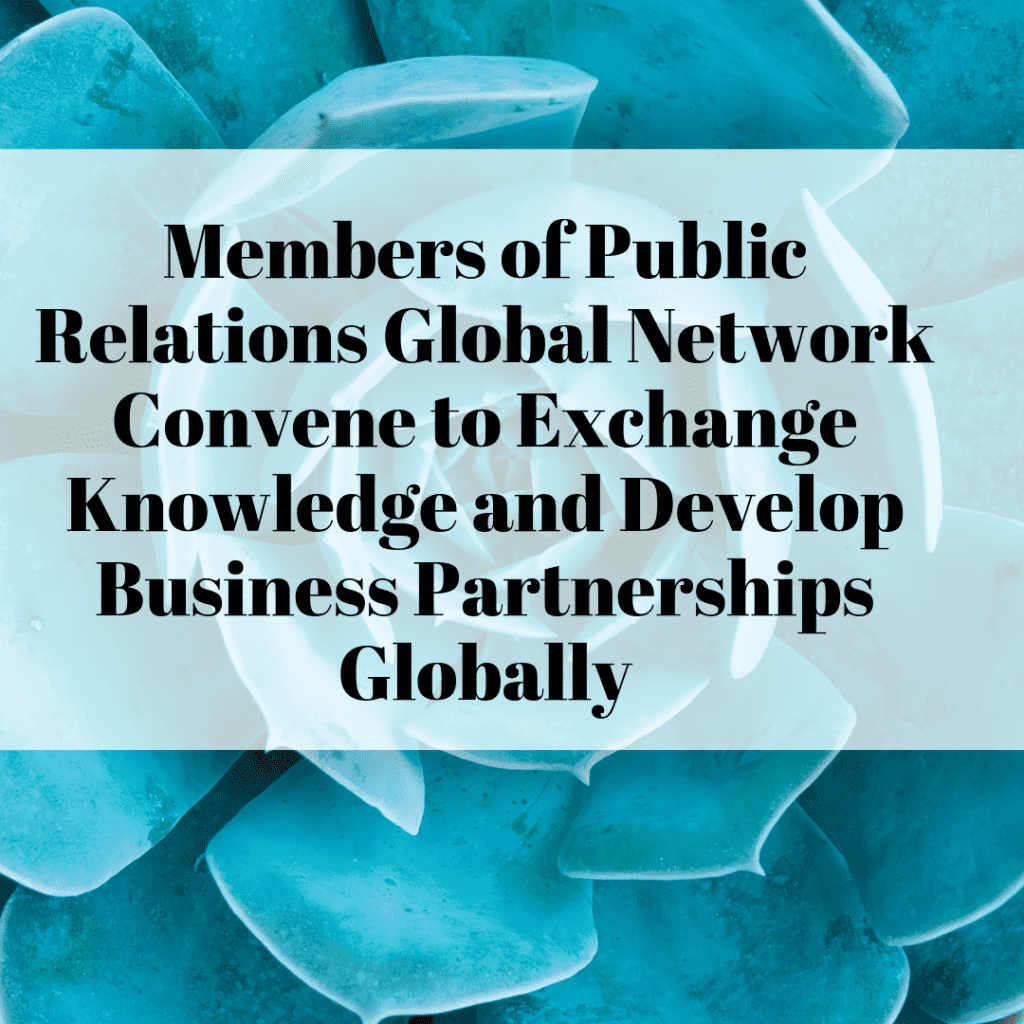 Public Relations Global Network Bi-Annual Meeting