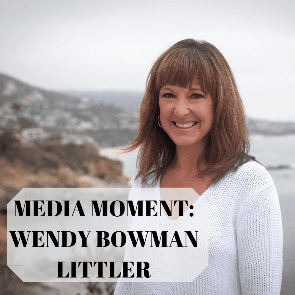 Media Moment: Wendy Bowman Littler