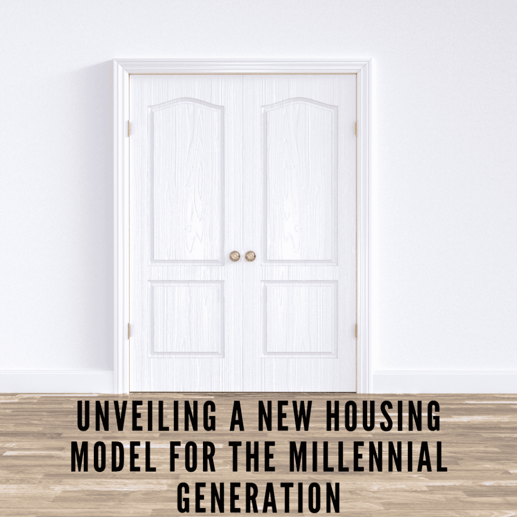 Unveiling a New Housing Model for the Millennial Generation