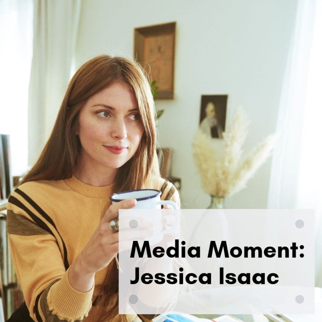 Media Moment: Jessica Isaac