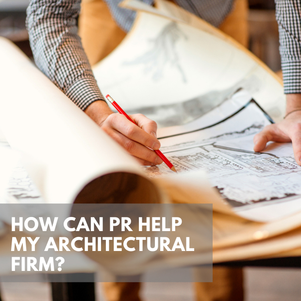 How Can PR Help My Architectural Firm?