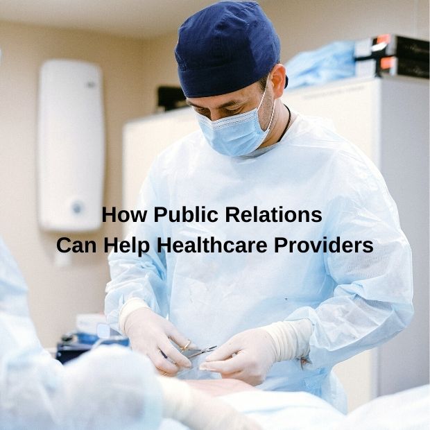 How Public Relations Can Help Healthcare Providers