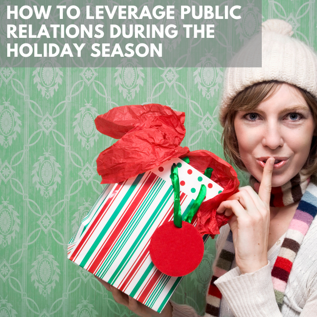 How To Leverage Public Relations During The Holiday Season