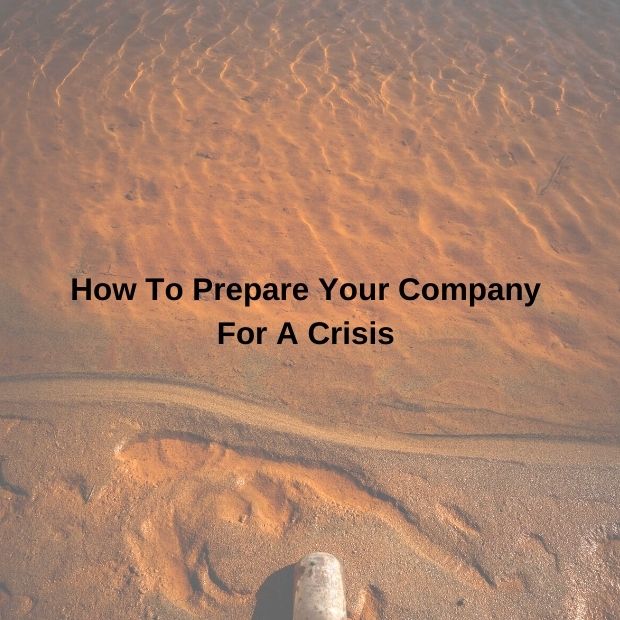 How To Prepare Your Company For A Crisis