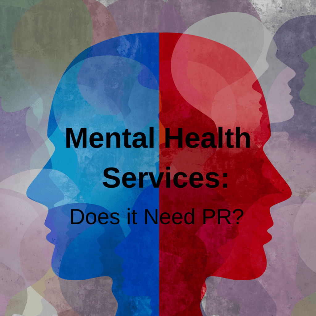 Mental Health Services: Do they need PR?