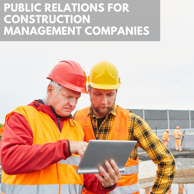 Public Relations For Construction Management Companies