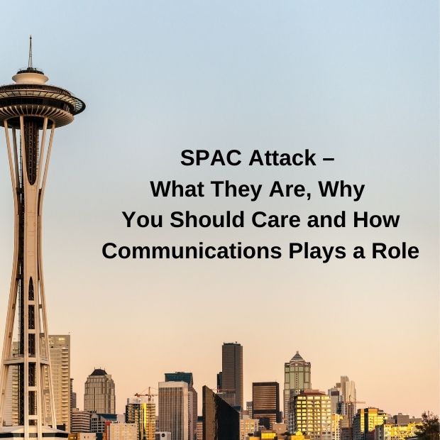 SPAC Attack – What They Are, Why You Should Care and How Communications Plays a Role