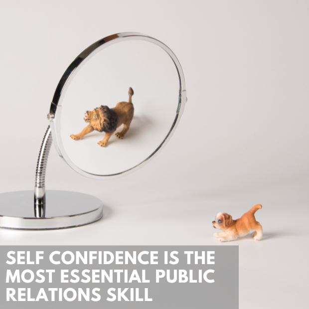 Self Confidence Is The Most Essential Public Relations Skill