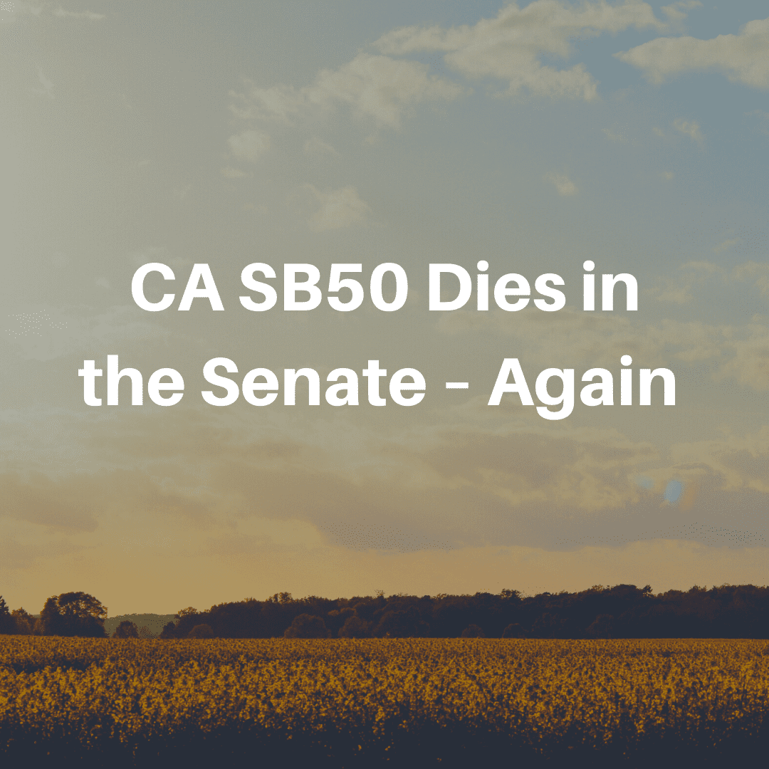 CA SB50 Dies in the Senate Again