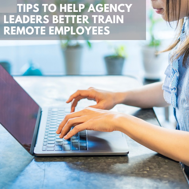 Tips To Help Leaders Train Remote Employees