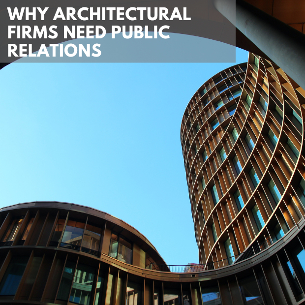 Why Architectural Firms Need Public Relations