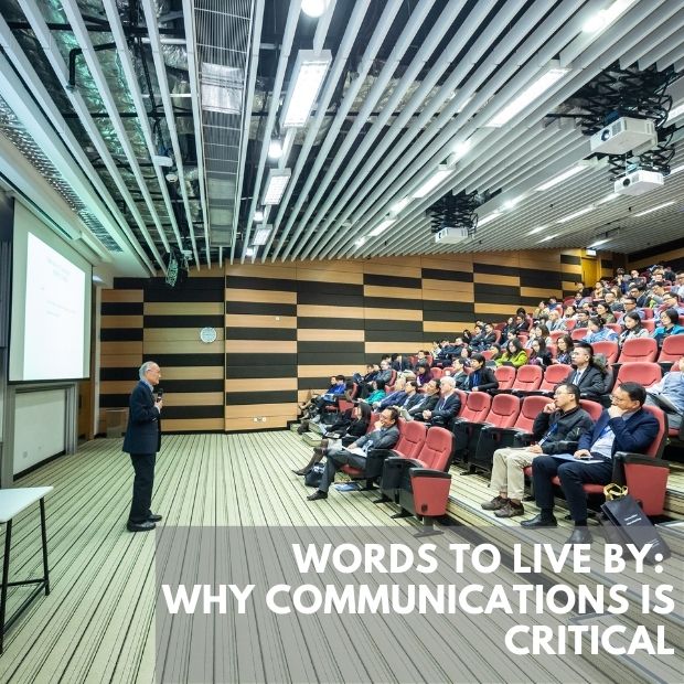 Words to live by: Why Communications is Critical