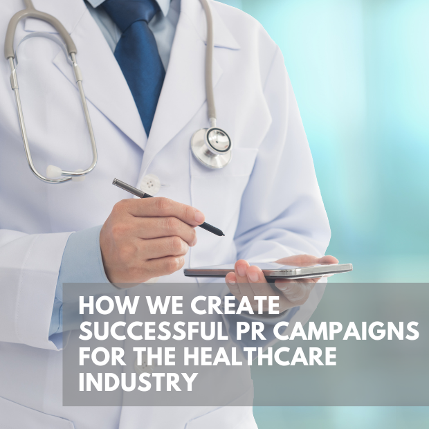 How We Create Successful PR Campaigns For The Healthcare Industry