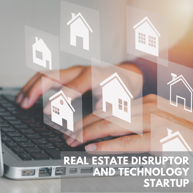 Real Estate Disruptor and Technology Startup